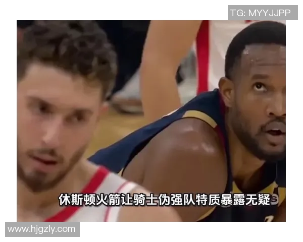 火箭与骑士在1617赛季的巅峰对决回顾与精彩瞬间解析